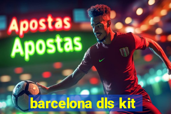 barcelona dls kit